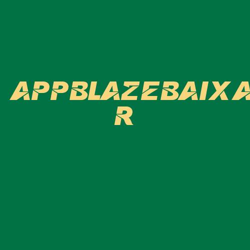 Logo da APPBLAZEBAIXAR